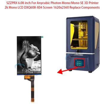 SZZPRX 6.08 colių 3D Spausdintuvą, LCD 608-X04 Ekrano 1620x2560 Rezoliucijos Santykis Juoda Ir Balta Ekranas Pakeisti Komponentai